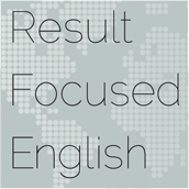 Result Focused English